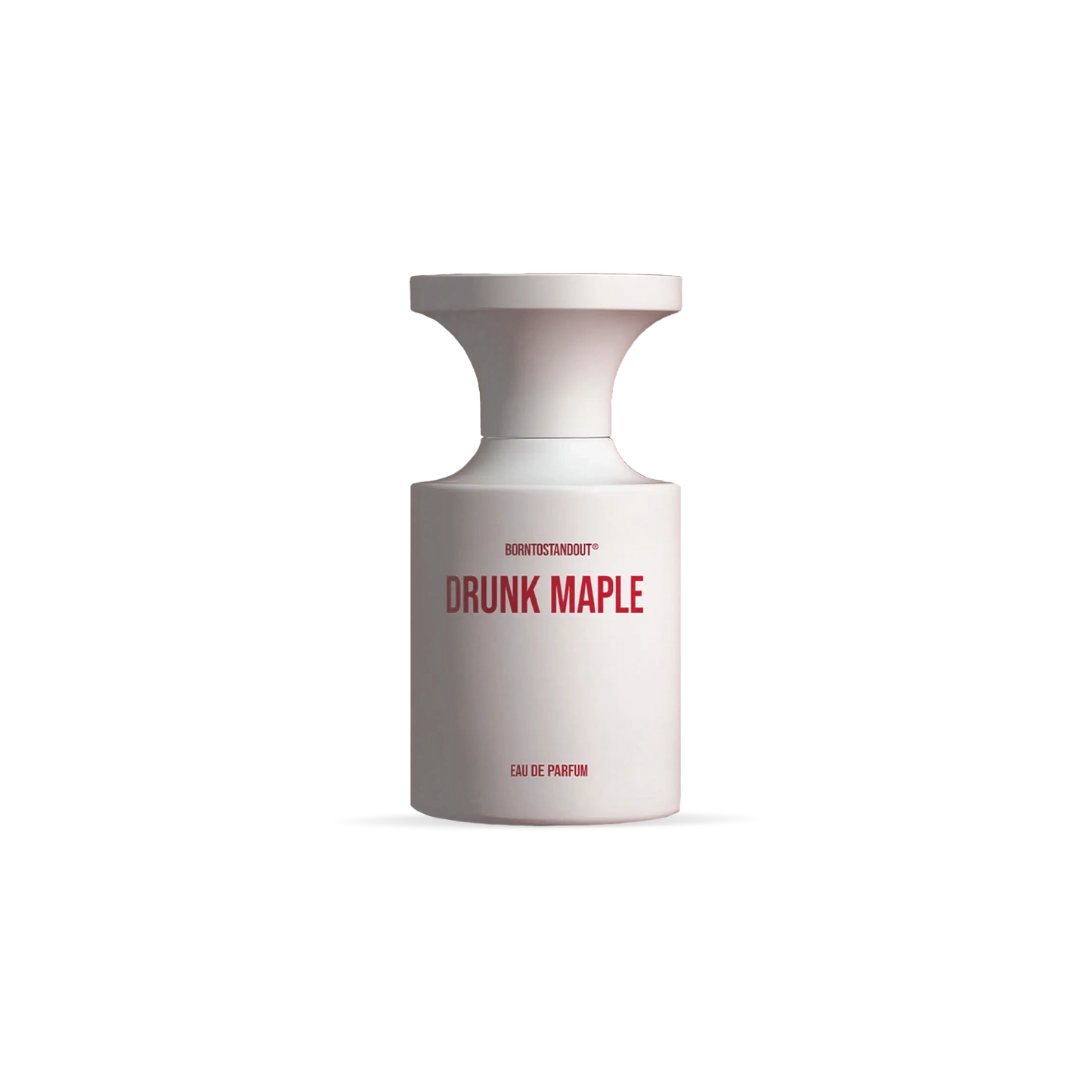 BORNTOSTANDOUT Drunk Maple