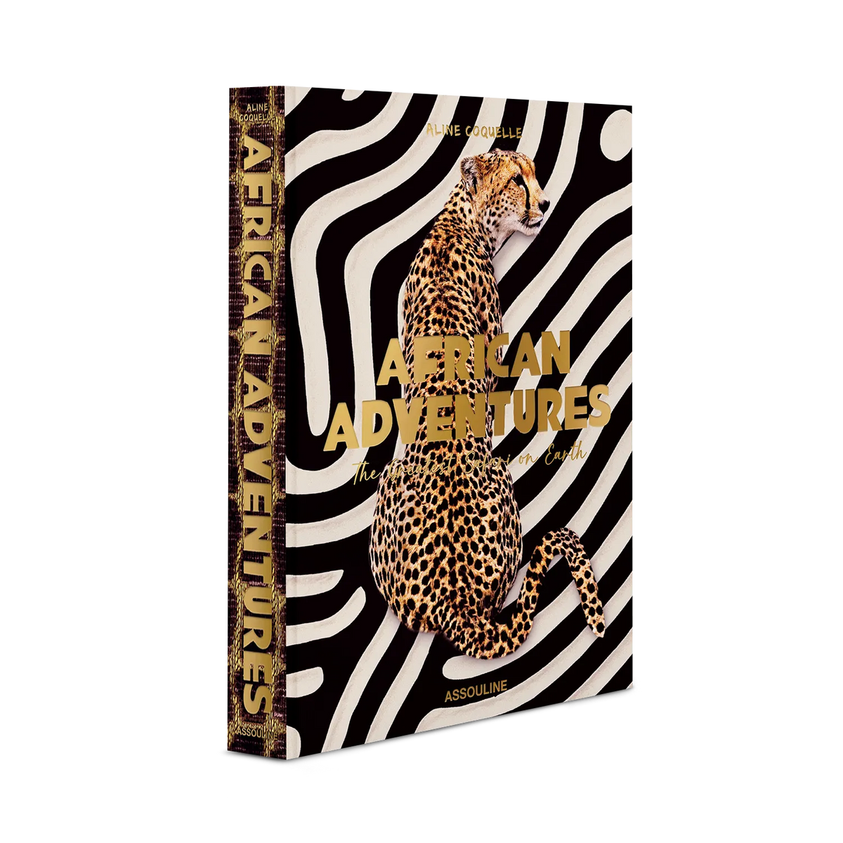 Assouline African Adventures: The Greatest Safari on Earth