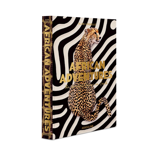 Assouline African Adventures: The Greatest Safari on Earth