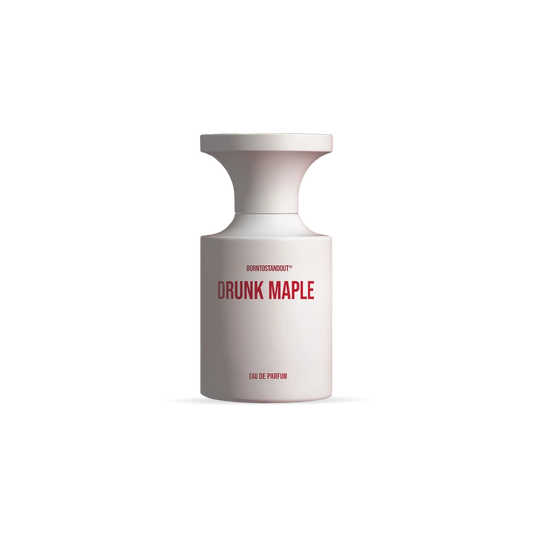 BORNTOSTANDOUT Drunk Maple